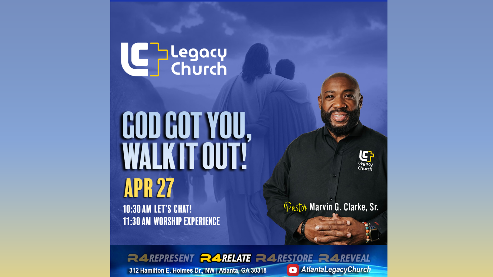 Legacy Church | Pastor Marvin G. Clarke, Sr. | Sabbath April 27th @ 11:30 am