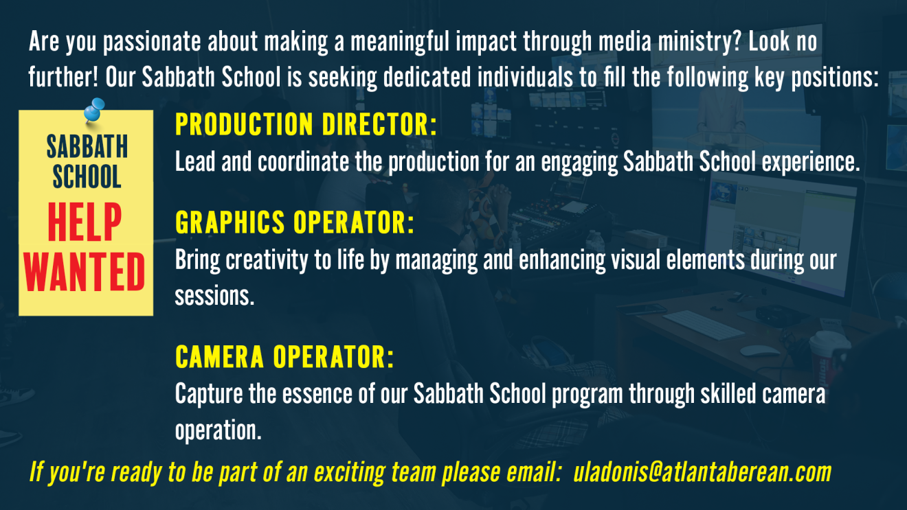 Sabbath School Media Ministry Help Wanted!