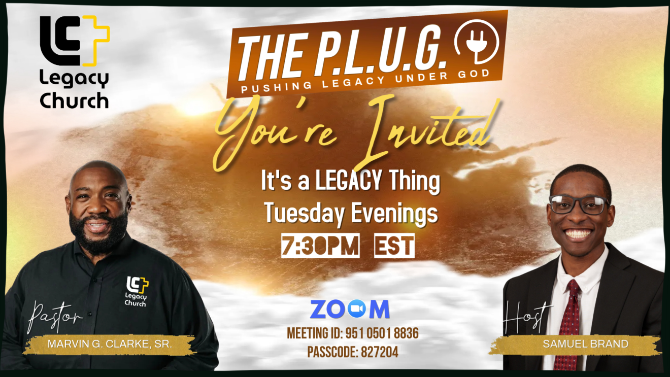 Legacy's ＂The Plug＂ Tuesday Zoom Meeting | 7:30 PM (EST)