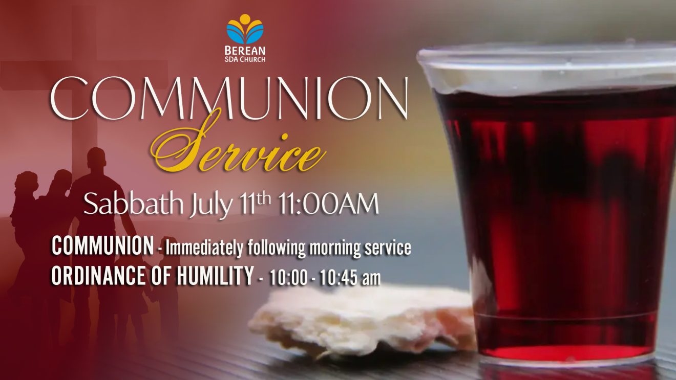 Communion Service | Sabbath July 11th @ 11:00 AM